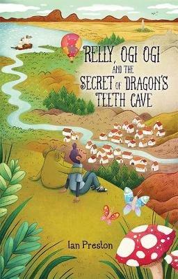 Relly, Ogi Ogi and the Secret of Dragon's Teeth Cave - Ian Preston - cover