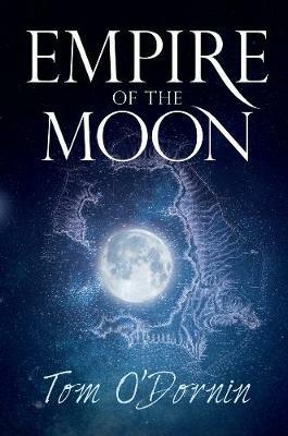 Empire of the Moon: A gripping holiday read set on Santorini, with a potent mix of vampires, love and high adventure! - Tom O'Dornin - cover