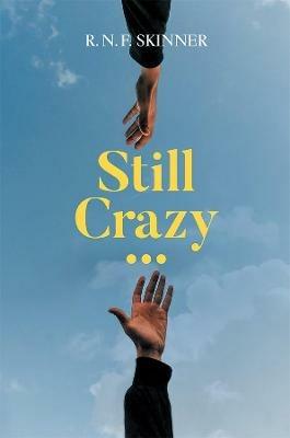 Still Crazy... - R. N. F. Skinner - cover