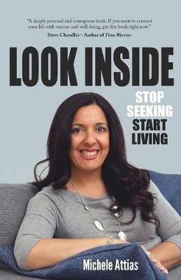 Look Inside: Stop Seeking Start Living - Michelle Attias - cover