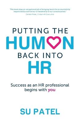 Putting The Human Back Into HR: Success as an HR professional begins with you - Su Patel - cover