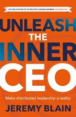 Unleash the Inner CEO: Make distributed leadership a reality