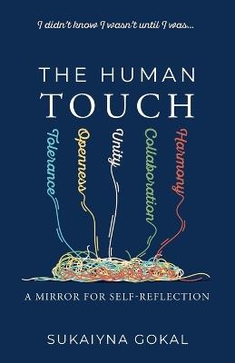 The Human TOUCH: A mirror for self-reflection - Sukaiyna Gokal - cover