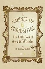 The Little Book of Awe and Wonder: A cabinet of curiosities