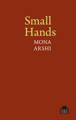 Small Hands - Mona Arshi - cover