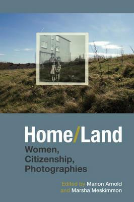 Home/Land: Women, Citizenship, Photographies - cover