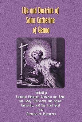 Life and Doctrine of Saint Catherine of Genoa - Caterina Fieschi Adorno,Cattaneo Marabotto - cover
