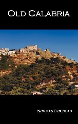 Old Calabria - Norman Douglas - cover