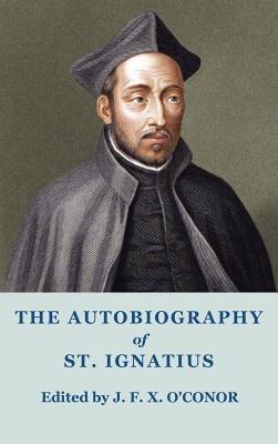 The Autobiography of St Ignatius - Ignatius of Loyola - cover