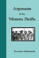 Argonauts of the Western Pacific. an Account of Native Enterprise and Adventure in the Archipelagoes of Melanesian New Guinea - Bronislaw Malinowski - cover