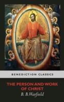 The Person and Work of Christ - Benjamin Breckinridge Warfield - cover