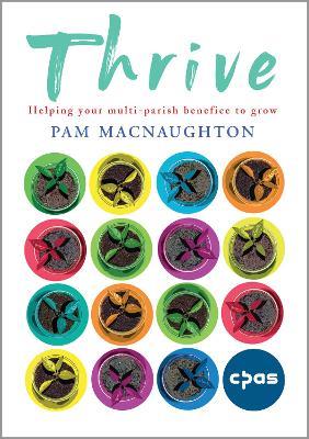 Thrive: Helping your multi-parish benefice to grow - Pam Macnaughton - cover