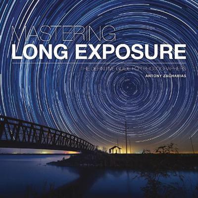 Mastering Long Exposure - A Zacharias - cover