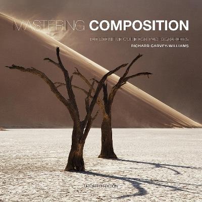 Mastering Composition: The Definitive Guide for Photographers - Richard Garvey-Williams - cover