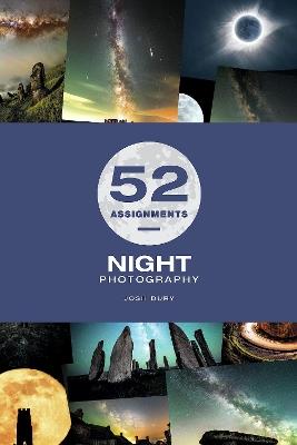 52 Assignments: Night Photography - Josh Dury - cover