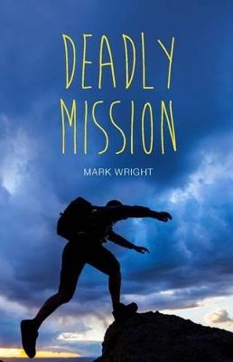 Deadly Mission - Mark Wright - cover
