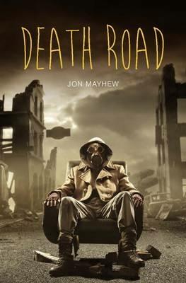 Death Road - Jon Mayhew - cover