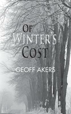 Of Winter's Cost - Geoff Akers - cover