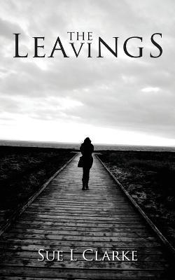 The Leavings - Sue L. Clarke - cover