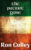 The Patriot Game - Ron Culley - cover