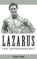 Lazarus - The Autobiography - Roderick Wood - cover