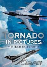 Tornado in Pictures: The Multi-Role Legend