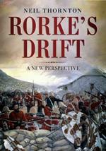 Rorke's Drift: A New Perspective