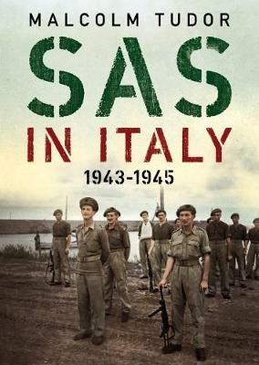 SAS in Italy 1943-1945: Raiders in Enemy Territory - Malcolm Tudor - cover