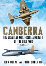 Canberra: The Greatest Multi-Role Aircraft of the Cold War