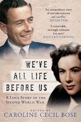 We've All Life Before Us: A Love Story of the Second World War - cover