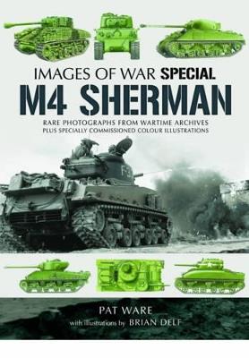 M4 Sherman: Images of War - Pat Ware,Brian Delf - cover