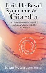 Irritable Bowel Syndrome & Giardia: a parasite associated with IBS, gallbladder disease and other health issues