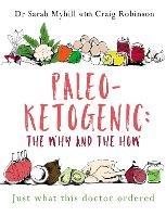 Libro inglese Paleo-Ketogenic: The Why and the How: Just what this doctor ordered Sarah Myhill , Craig Robinson