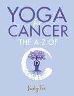 Yoga for Cancer: The A to Z of C