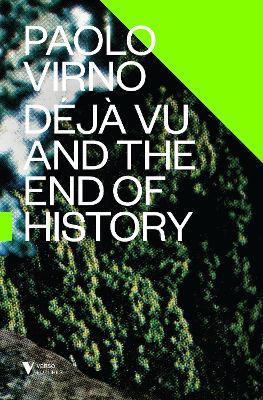 Déjà Vu and the End of History - Paolo Virno - cover