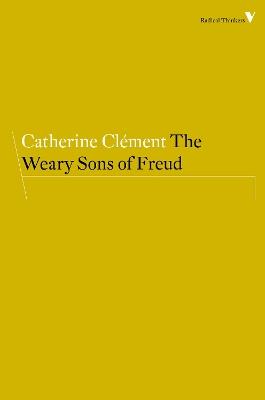 The Weary Sons of Freud - Catherine Clément - cover
