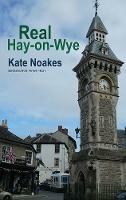 Real Hay-on-Wye - Kate Noakes - cover