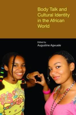 Body Talk and Cultural Identity in the African World - cover
