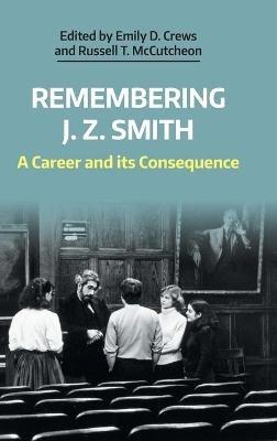 Remembering J. Z. Smith: A Career and Its Consequence - cover