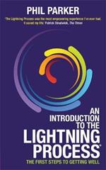 An Introduction to the Lightning Process®: The First Steps to Getting Well
