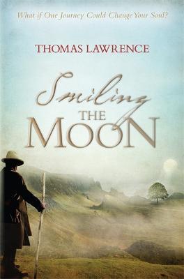 Smiling the Moon - Thomas Lawrence - cover