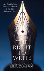 The Right to Write: An Invitation and Initiation into the Writing Life