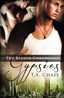 The Beasor Chronicles: Gypsies - T.A. Chase - cover
