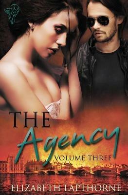 The Agency Volume Three - Elizabeth Lapthorne - cover