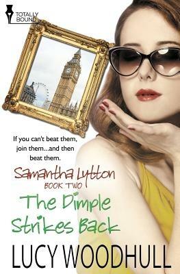 Samantha Lytton: The Dimple Strikes Back - Lucy Woodhull - cover