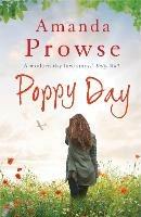 Poppy Day: A gripping story of love and courage from the multimillion copy bestseller - Amanda Prowse - cover