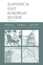 Slavonic & East European Review (92: 2) April 2014