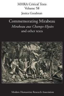 Commemorating Mirabeau: 'Mirabeau aux Champs-Elysees' and other texts - Olympe de Gouges,Jean-Elie Bedeno Dejaure - cover