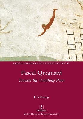 Pascal Quignard: Towards the Vanishing Point - Lea Vuong - cover