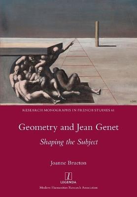 Geometry and Jean Genet: Shaping the Subject - Joanne Brueton - cover